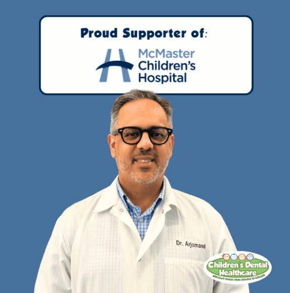 Dr. Arjomand from Children’s Dental Healthcare proudly supports McMaster Children’s Hospital in promoting children’s health